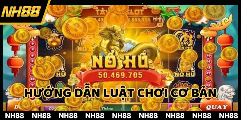 Hướng dẫn luật chơi cơ bản cho mọi người