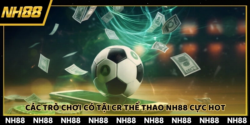 Nhà cái với đa dạng các game hot và hấp dẫn nhất